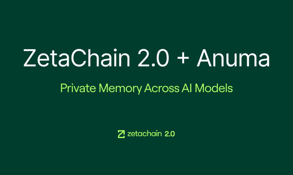 ZetaChain 2.0 Launches With Anuma, Bringing Private Memory And AI Interoperability To Creators ZetaChain 2.0 Launches With Anuma, Bringing Private Memory And AI Interoperability To Creators