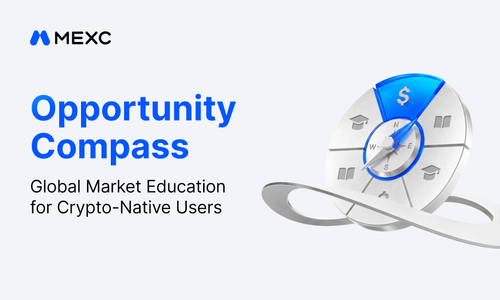 MEXC launches Opportunity Compass as 53.7% of crypto users move into stocks but knowledge gaps remain MEXC launches Opportunity Compass as 53.7% of crypto users move into stocks but knowledge gaps remain